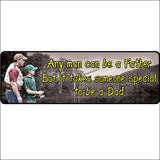 10.5 Inch X 3.5 Inch Rivers Edge Large Tin Sign Any Man Can Be A Father
